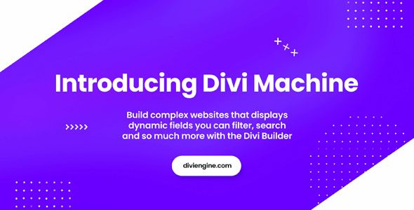 Divi Machine 6.3.9 – Build Dynamic and Complex sites Easily